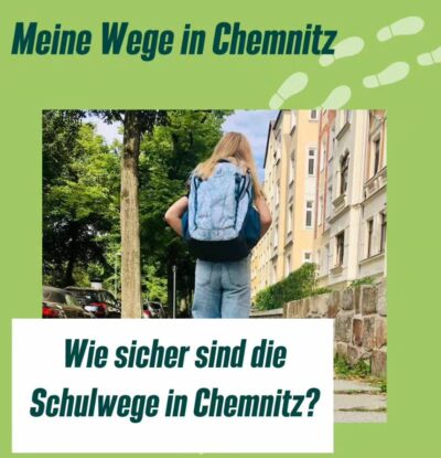Ein Foto eines Schulkindes am Straßenrand. Das Foto ist beschriftet mit: Meine Wege in Chemnitz. Wie sicher sind die Schulwege in Chemnitz?