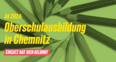 Stifte im Hintergrund, davor die Aufschrift "Ab 2024: Oberschulausbildung in Chemnitz - Einsatz hat sich gelohnt"